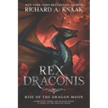 Rex Draconis: Rise of the Dragon Moon