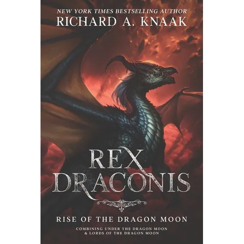 Rex Draconis: Rise of the Dragon Moon
