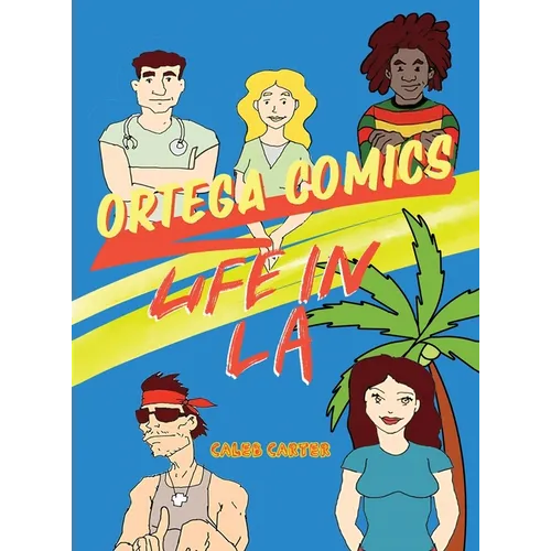 Ortega Comics - Life in La