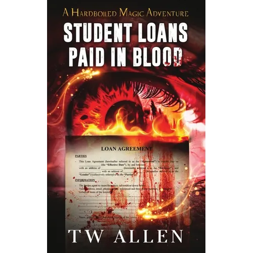 Student Loans Paid In Blood - A Hardboiled Magic Adventure