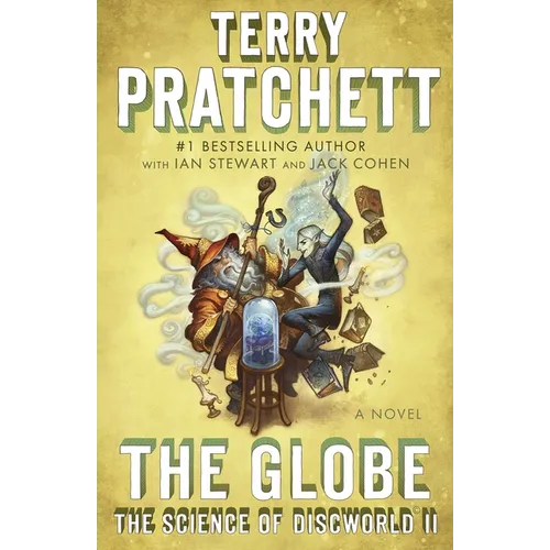 The Globe: The Science of Discworld II: A Novel