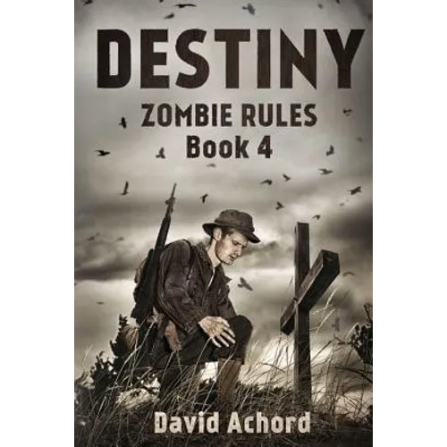Destiny: Zombie Rules Book 4