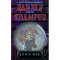 Bad Elf and The Krampus: A Twisted Christmas Tale