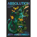 Absolution: A Southern Reach Novel