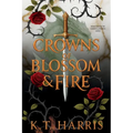 Crowns of Blossom & Fire