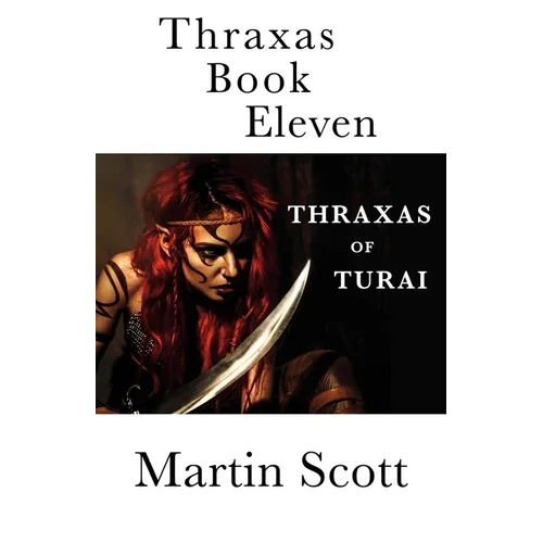 Thraxas Book Eleven: Thraxas of Turai