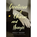 Creatures of Charm and Hunger