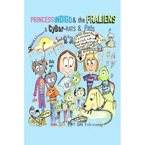 Princess Indigo and the Fraliens & Cyber-Rats & Pets
