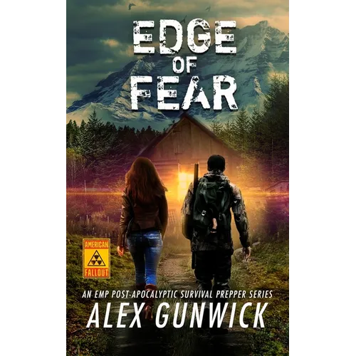 Edge of Fear: An EMP Post-Apocalyptic Survival Prepper Series