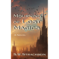 Mourning of Lost Magics