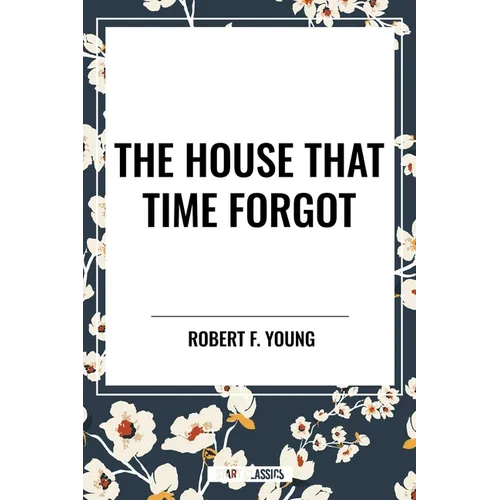 House That Time Forgot