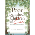 Poor Banished Children of Eve: Book I of the Duval/Leveque Trilogy
