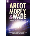 Arcot, Morey & Wade: the Complete, Classic Space Opera Series-The Black Star Passes, Islands of Space, Invaders from the Infinite