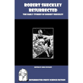 Robert Sheckley Resurrected: The Early Works of Robert Sheckley