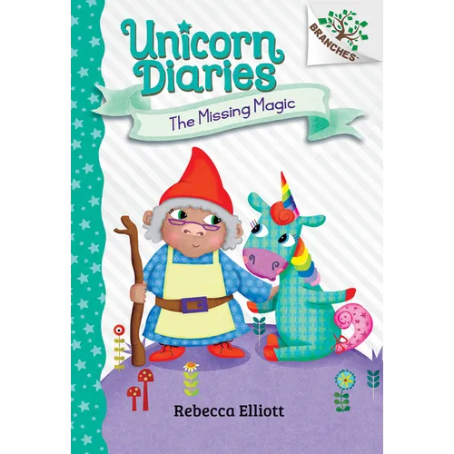 The Missing Magic: A Branches Book (Unicorn Diaries #7): Volume 7