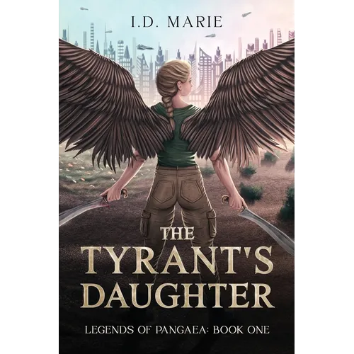 The Tyrant's Daughter: Book One of the Legends of Pangaea