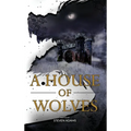 A House of Wolves