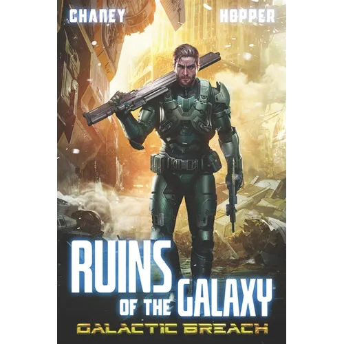 Galactic Breach: A Military Scifi Epic