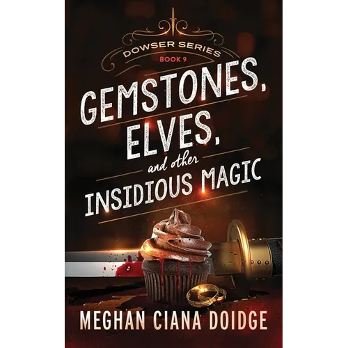 Gemstones, Elves, and Other Insidious Magic