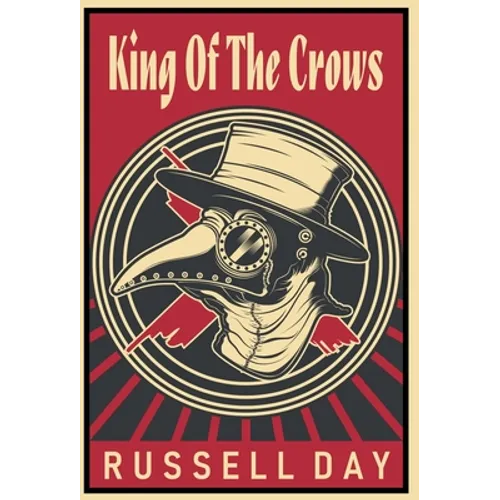 King Of The Crows (Anniversary Edition)