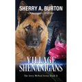 Village Shenanigans: Join Jerry McNeal And His Ghostly K-9 Partner As They Put Their "Gifts" To Good Use.