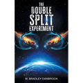 The Double Split Experiment
