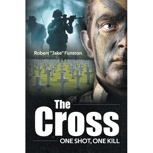 The Cross: One Shot, One Kill