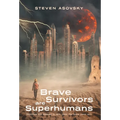 Brave Survivors are Superhumans