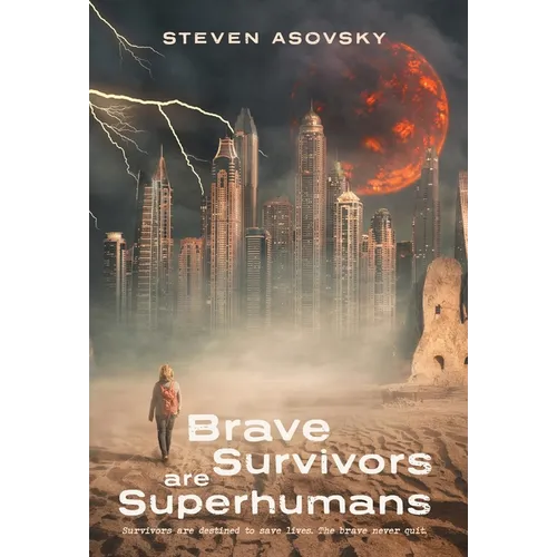 Brave Survivors are Superhumans
