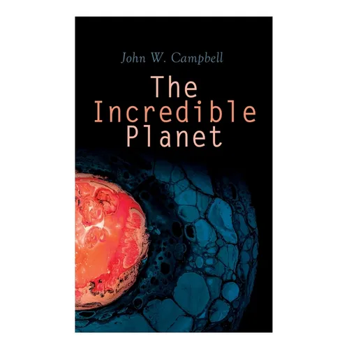 The Incredible Planet: Aarn Munro Chronicles