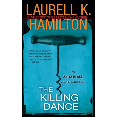 The Killing Dance: An Anita Blake, Vampire Hunter Novel