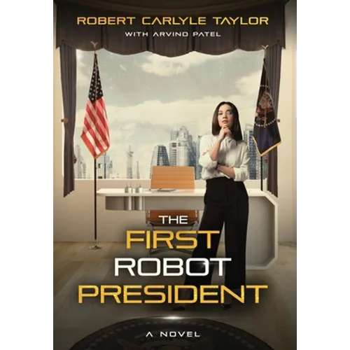 The First Robot President