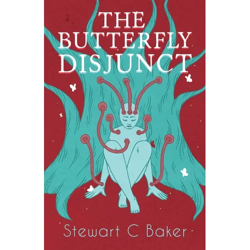 The Butterfly Disjunct: And Other Stories