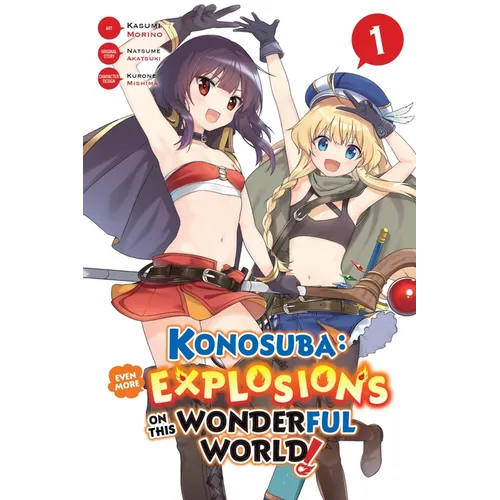 Konosuba: Even More Explosions on This Wonderful World!, Vol. 1 (Manga)