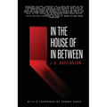 In the House of In Between