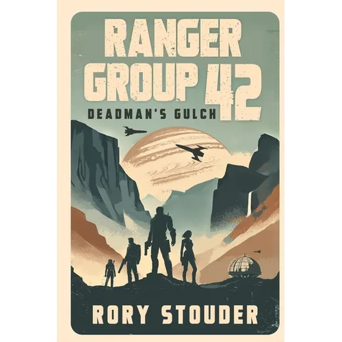 Ranger Group 42: Deadman's Gulch
