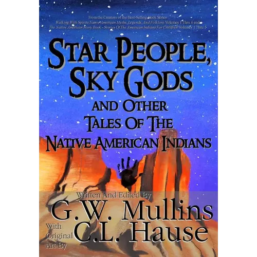 Star People, Sky Gods and Other Tales of the Native American Indians