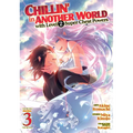 Chillin' in Another World with Level 2 Super Cheat Powers (Manga) Vol. 3