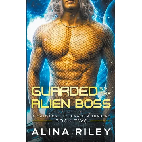 Guarded by The Alien Boss: A SciFi Alien Romance