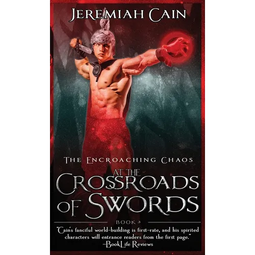 At the Crossroads of Swords: The Encroaching Chaos