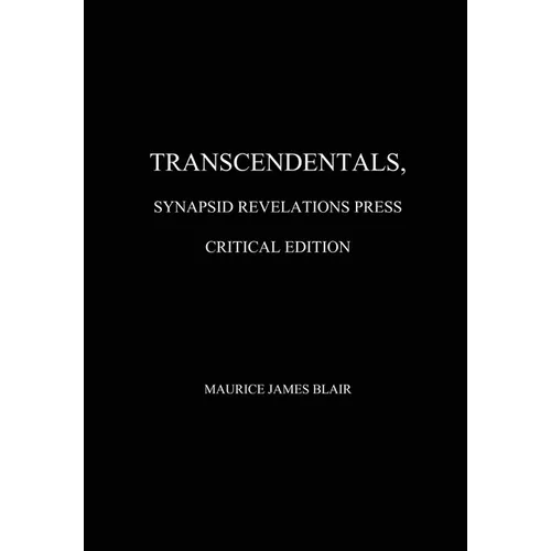 Transcendentals, Synapsid Revelations Press Critical Edition