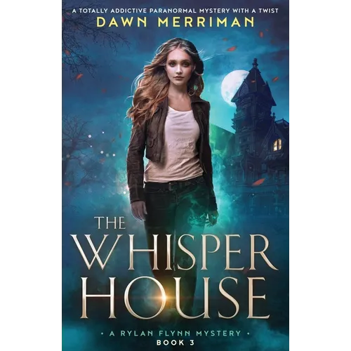 The Whisper House: A totally addictive paranormal mystery with a twist