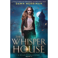 The Whisper House: A totally addictive paranormal mystery with a twist