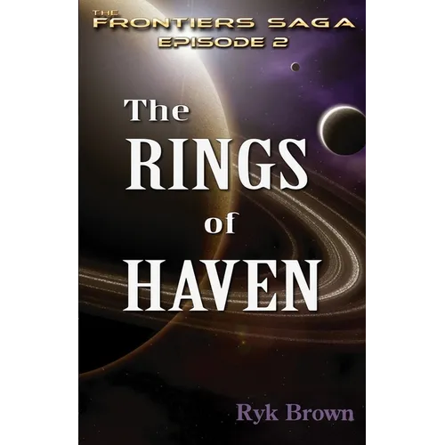 Ep.#2 - "The Rings of Haven": The Frontiers Saga