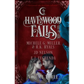 Havenwood Falls Sin & Silk Volume Three: A Havenwood Falls Sin & Silk Collection
