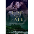Kiss of Fate: A True Immortality Novel