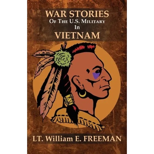 War Stories of the U.S. Military in Vietnam