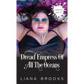 Dread Empress Of All The Oceans