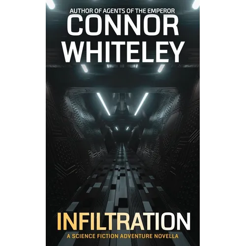 Infiltration: A Science Fiction Adventure Novella