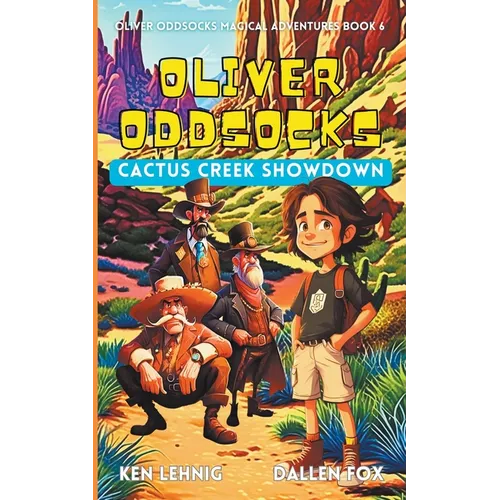 Oliver Oddsocks Cactus Creek Showdown